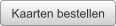 Kaarten bestellen